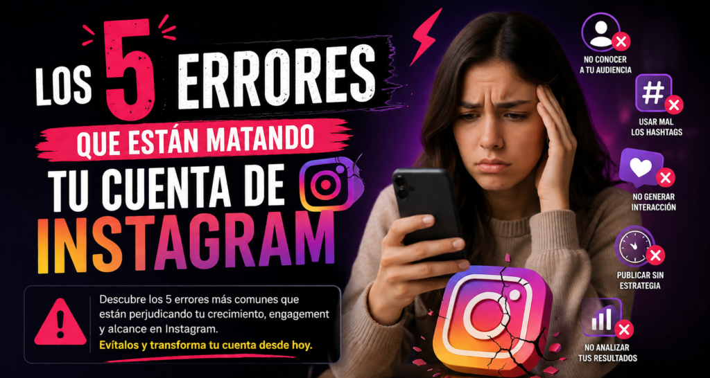 errores que esta matando tu cuenta de instagram