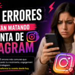 errores que esta matando tu cuenta de instagram
